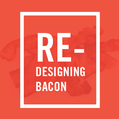 Redesigning Bacon