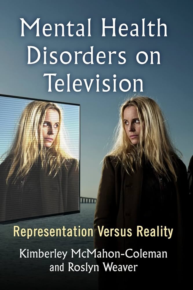 Mental Health Disorders on Television: Representation Versus Reality