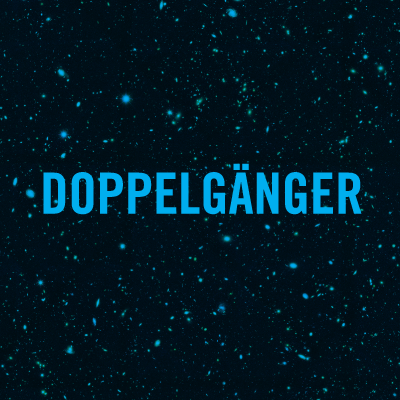 Exhibit: Doppelganger