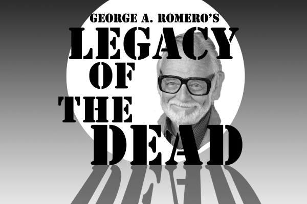 George Romero Legacy of the Dead banner