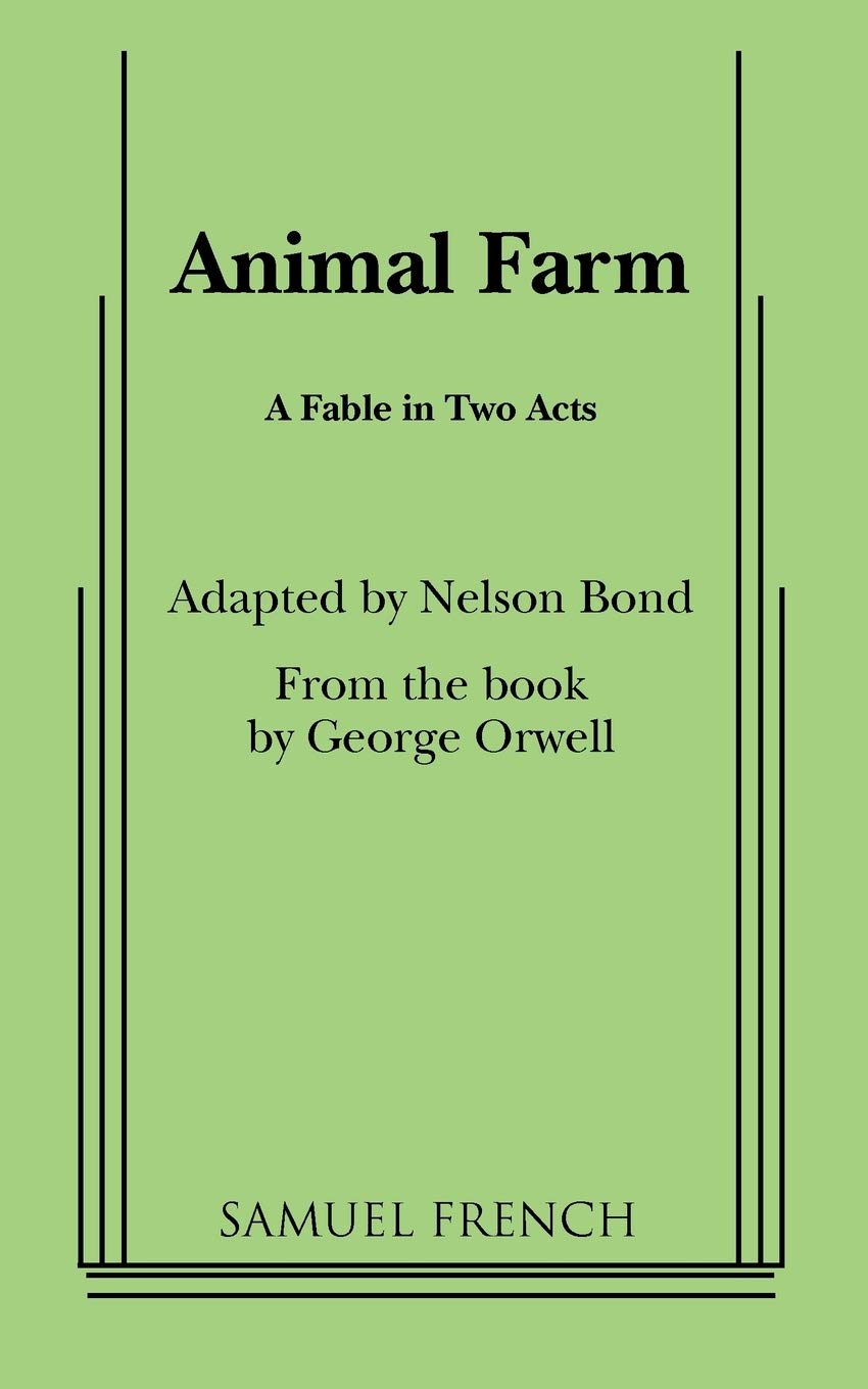 Animal Farm: A Fable in Two Acts