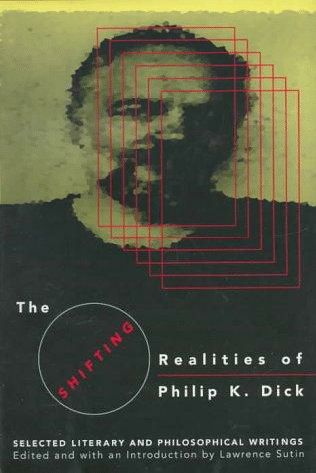 The Shifting Realities of Philip K. Dick