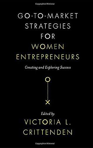 Go-To-Market Strategies for Women Entrepreneurs