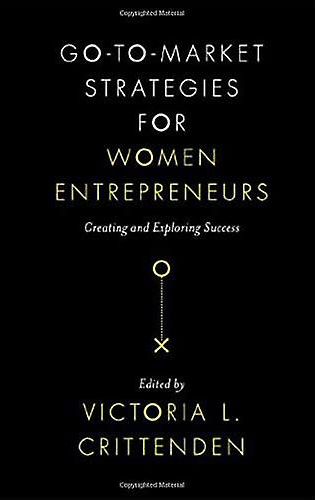 Go-To-Market Strategies for Women Entrepreneurs