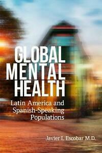 Global Mental Health: Latin America and Spanish Speaking Populations