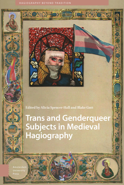 Trans and Genderqueer Subjects in Medieval Hagiography