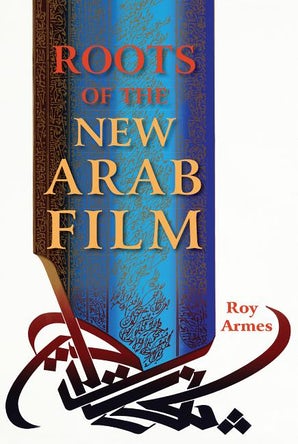 Roots of the New Arab Film