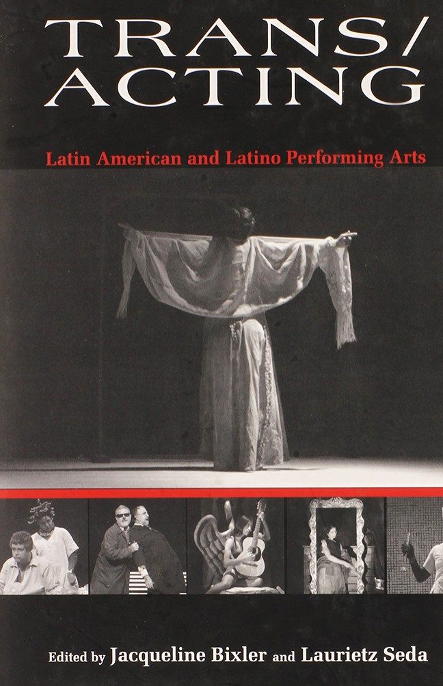 Trans/Acting: Latin American and Latino Performing Arts
