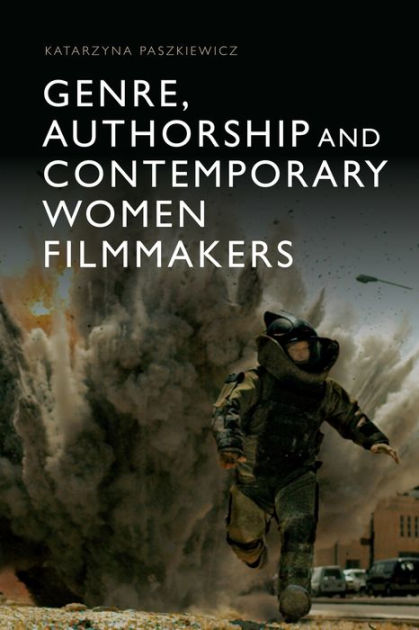 Genre, Authorship and Contemporary Women Filmmakers