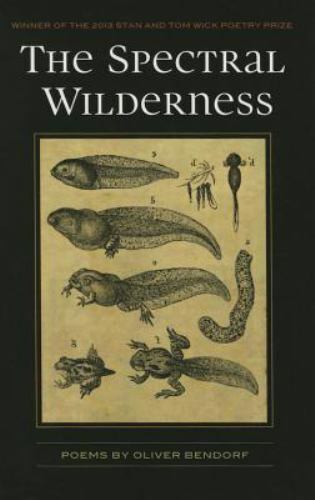 The Spectral Wilderness: Poems