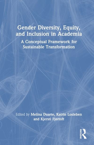 Gender Diversity, Equity, and Inclusion in Academia