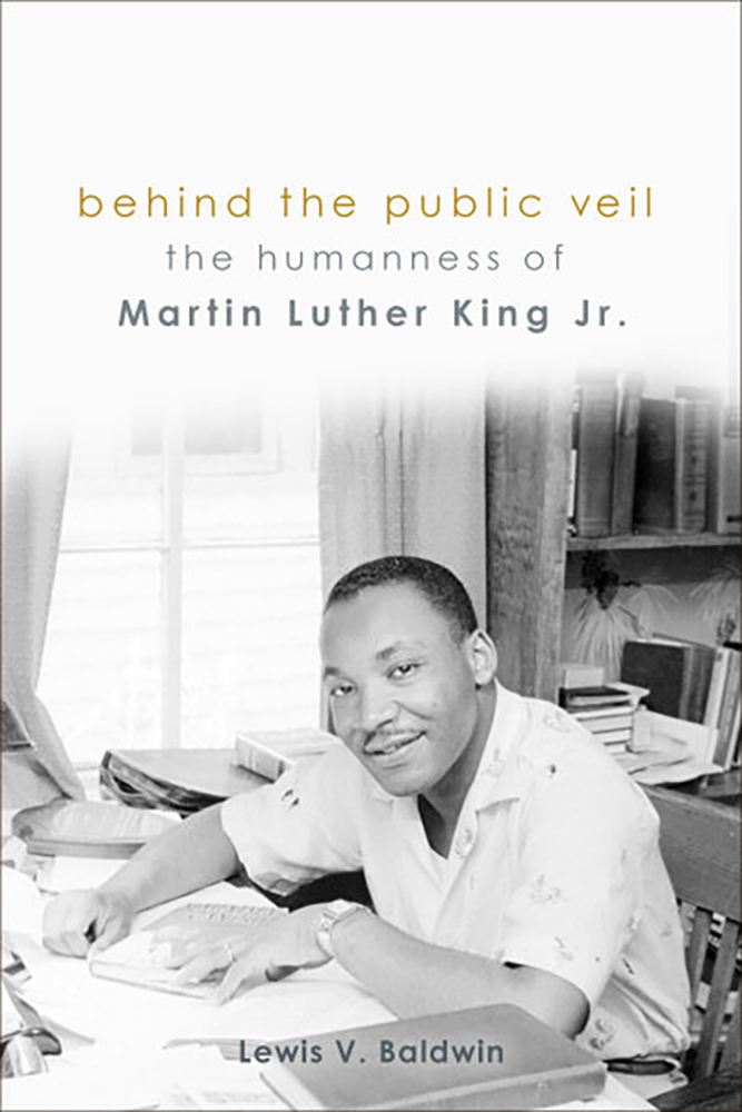 Behind the Public Veil: The Humanness of Martin Luther King Jr.