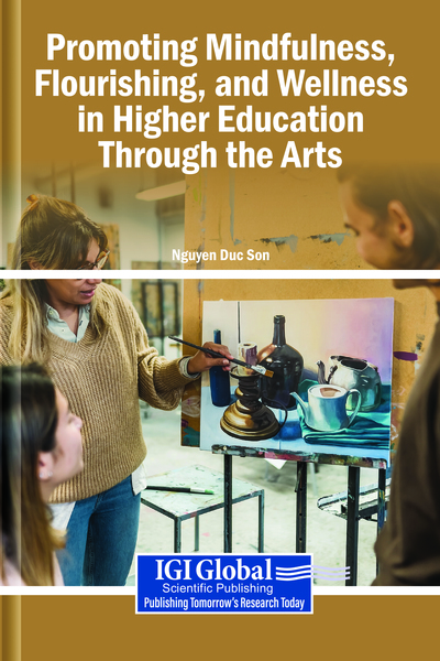 Promoting Mindfulness, Flourishing, and Wellness in Higher Education Through the Arts