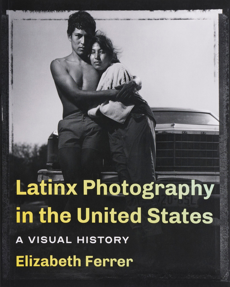 Latinx Photography in the United States: A Visual History