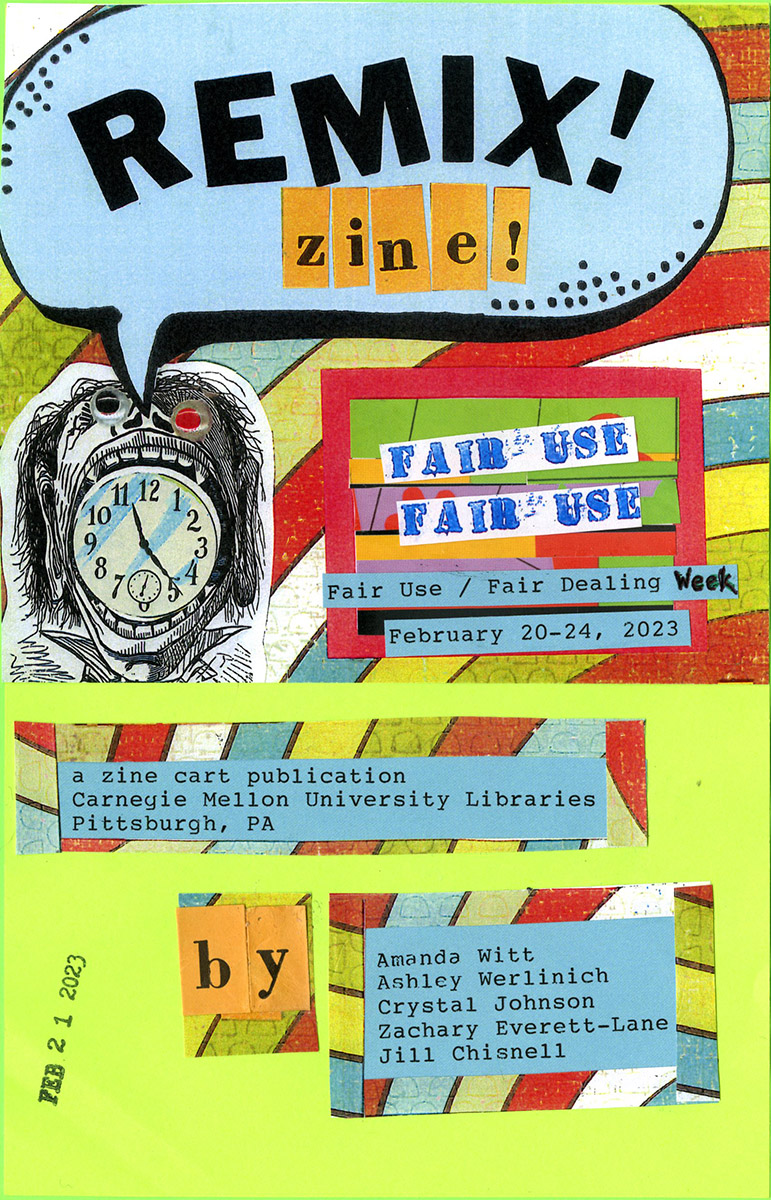 Remix Zine!, a collaborative zine sponsored by the University Libraries for Fair Use/Fair Dealing Week 2023