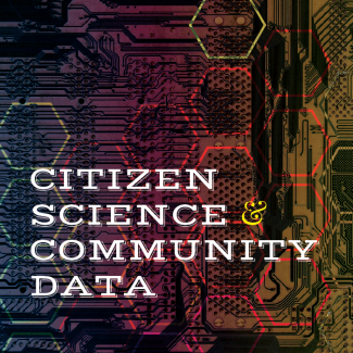 Citizen Science and Community Data: Inspiring Engagement between CMU and Local Communities